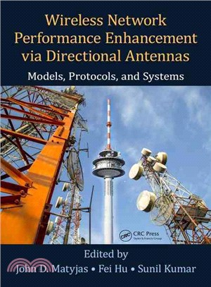 Wireless Network Performance Enhancement Via Directional Antennas ─ Models, Protocols, and Systems