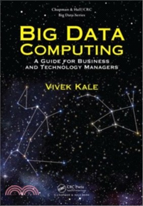 Big Data Computing ─ A Guide for Business and Technology Managers