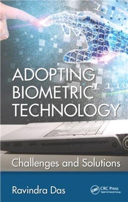Adopting Biometric Technology ─ Challenges and Solutions