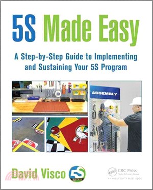 5S Made Easy ─ A Step-by-Step Guide to Implementing and Sustaining Your 5S Program