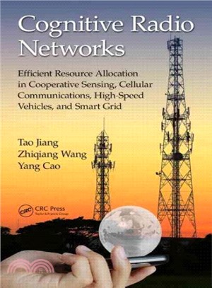 Cognitive Radio Networks ─ Efficient Resource Allocation in Cooperative Sensing, Cellular Communications, High-Speed Vehicles, and the Smart Grid