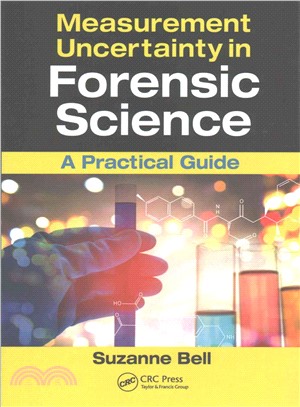 Measurement Uncertainty in Forensic Science ─ A Practical Guide