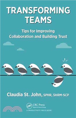 Transforming Teams ─ Tips for Improving Collaboration and Building Trust