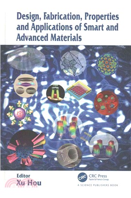 Design, Fabrication, Properties and Applications of Smart and Advanced Materials