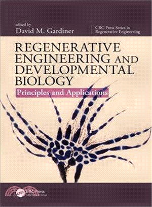 Regenerative Engineering and Developmental Biology ─ Principles and Applications