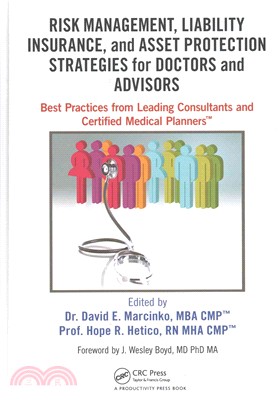 Risk Management, Liability Insurance, and Asset Protection Strategies for Doctors and Advisors ― Best Practices from Leading Consultants and Certified Medical Planners
