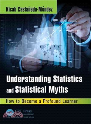 Understanding Statistics and Statistical Myths ─ How to Become a Profound Learner