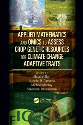 Applied Mathematics and Omics to Assess Crop Genetic Resources for Climate Change Adaptive Traits