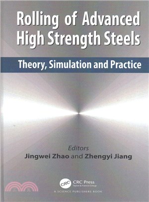 Rolling of Advanced High Strength Steels ─ Theory, Simulation and Practice