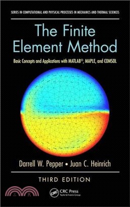 The Finite Element Method ─ Basic Concepts and Applications With MATLAB, MAPLE, and COMSOL