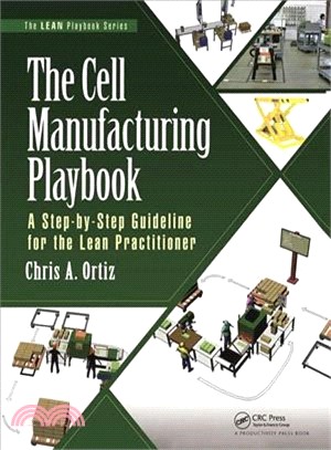 The Cell Manufacturing Playbook ─ A Step-by-step Guideline for the Lean Practitioner