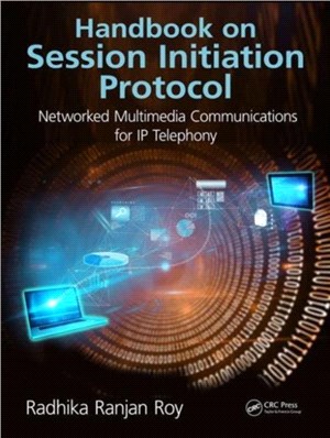Handbook on Session Initiation Protocol ─ Networked Multimedia Communications for IP Telephony