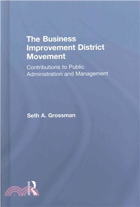 The Business Improvement District Movement ─ Contributions to Public Administration and Management
