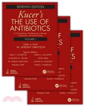 Kucers' The Use of Antibiotics ─ A Clinical Review of Antibacterial, Antifungal, Antiparasitic and Antiviral Drugs