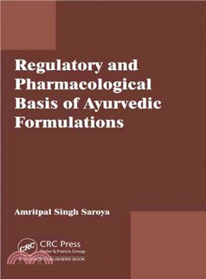 Regulatory and Pharmacological Bases of Ayurvedic Formulations