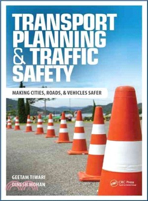 Transport Planning & Traffic Safety ─ Making Cities, Roads, & Vehicles Safer