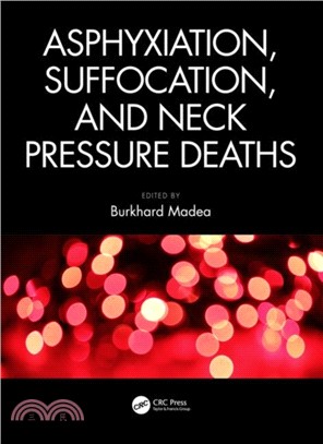 Asphyxiation, Suffocation, and Neck Pressure Deaths