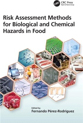 Risk Assessment Methods for Biological and Chemical Hazards in Food