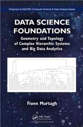 Data Science Foundations ─ Geometry and Topology of Complex Hierarchic Systems and Big Data Analytics