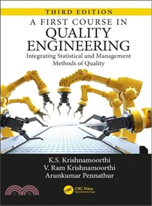 A First Course in Quality Engineering ― Integrating Statistical and Management Methods of Quality