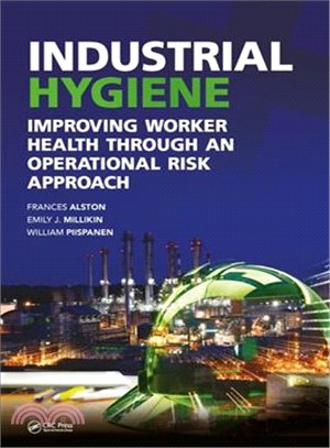Industrial Hygiene ― Improving Worker Health Through an Operational Risk Approach