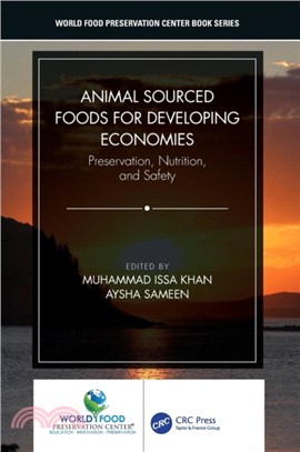 Animal Sourced Foods for Developing Economies：Preservation, Nutrition, and Safety