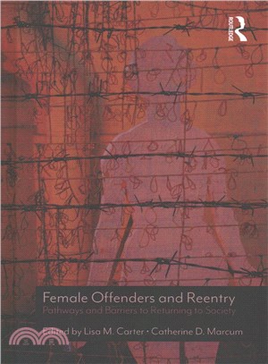 Female Offenders and Reentry ― Pathways and Barriers to Returning to Society