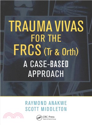 Trauma Vivas for the FRCS (Tr & Orth) ─ A Case-Based Approach