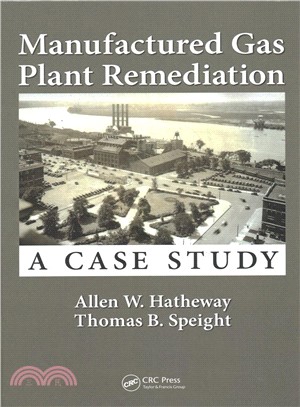 Manufactured Gas Plant Remediation ─ A Case Study