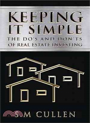 Keeping It Simple ― The Do??and Don?零 of Real Estate Investing