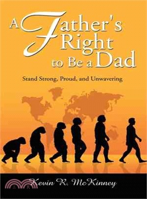 A Father's Right to Be a Dad ─ Stand Strong, Proud, and Unwavering