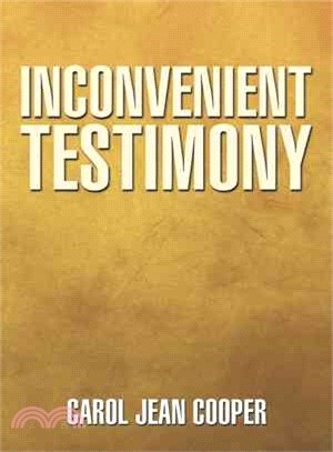 Inconvenient Testimony