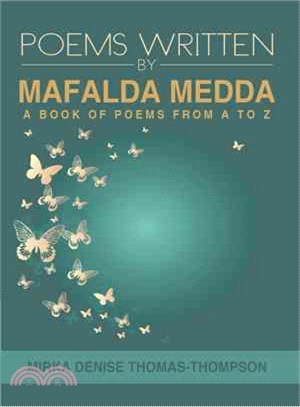 Poems Written by Mafalda Medda ― A Book of Poems from a to Z