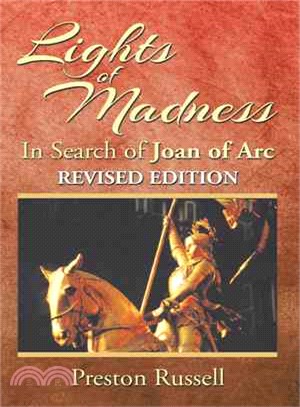 Lights of Madness ─ In Search of Joan of Arc