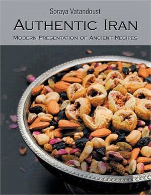 Authentic Iran ─ Modern Presentation of Ancient Recipes