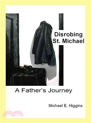 Disrobing St. Michael ― A Father's Journey