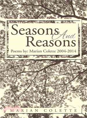 Seasons and Reasons ― Poems by Marian Colette 2004-2013