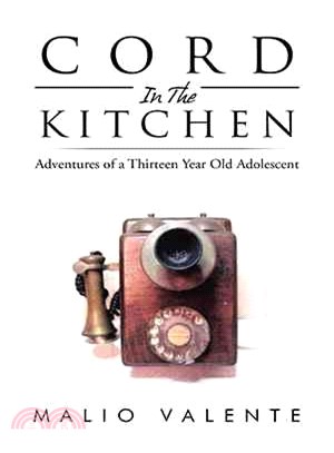 Cord in the Kitchen ― Adventures of a Thirteen Year Old Adolescent