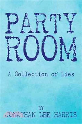 Party Room ─ A Collection of Lies