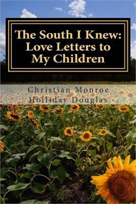 The South I Knew ― Love Letters to My Children