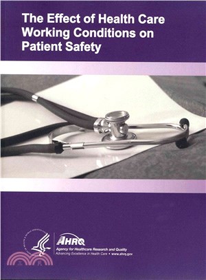 The Effect of Health Care Working Conditions on Patient Safety