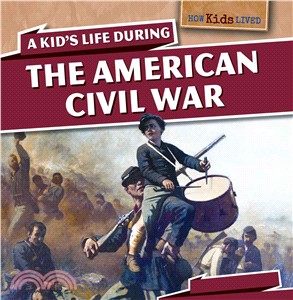 A Kid's Life During the American Civil War