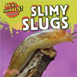 Slimy Slugs