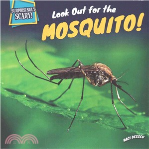 Look Out for the Mosquito!