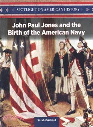 John Paul Jones and the Birth of the American Navy