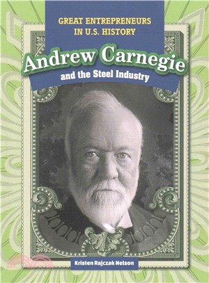 Andrew Carnegie and the Steel Industry