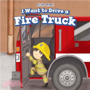 I Want to Drive a Fire Truck