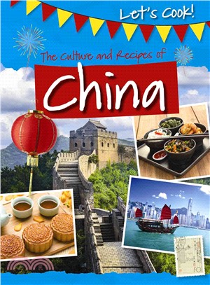 The Culture and Recipes of China