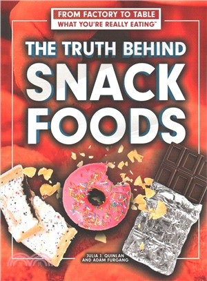 The Truth Behind Snack Foods