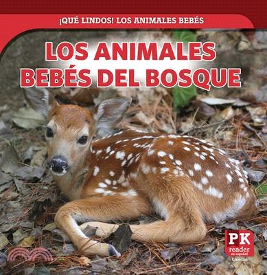 Los Animales Bebés del Bosque (Baby Forest Animals)